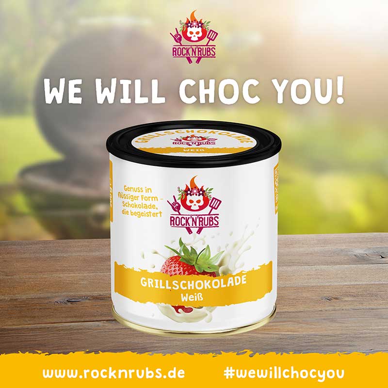 Grillschokolade Weiß Teaser We will Choc you